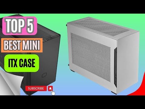 Top 5 Best Mini ITX Case