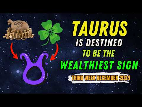 Nostradamus Predicted Taurus’s Path to Wealth and Joy in the Third Week of December 2024!