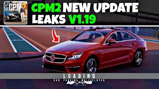 Cpm2 New Update Leaked 😱 V1.19 | Car Parking Multiplayer 2