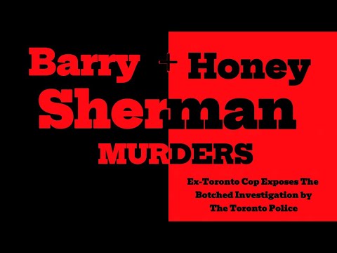 MUST WATCH- The Sherman Murders / How The Toronto Police Botched The Investigation- PART 1