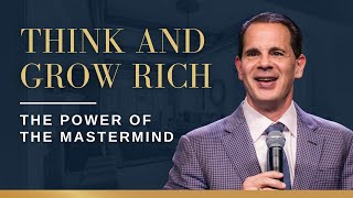 Think and Grow Rich: The Entrepreneur’s Journey -  The Power of the Mastermind