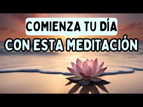 ☀️ LA PODEROSA MEDITACIÓN PARA LA MAÑANA QUE TRANSFORMARÁ TU DÍA | MEDITACIÓN MATUTINA | 💖 EASY ZEN