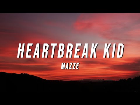 Mazze - Heartbreak Kid (Letra/Lyrics)