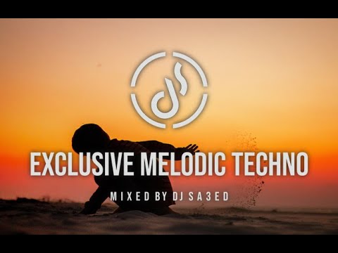 Dj Sa3ed - Melodic Techno Mix 2020 [ Vol 1 ] [ Special Teoxane Production ]