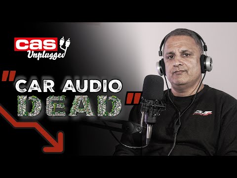 IS CAR AUDIO DEAD? | CAS Unplugged EP03