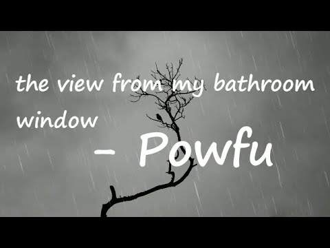 Powfu - the view from my bathroom window (Lyrics) ft. guccihighwaters