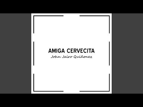 Amiga Cervecita