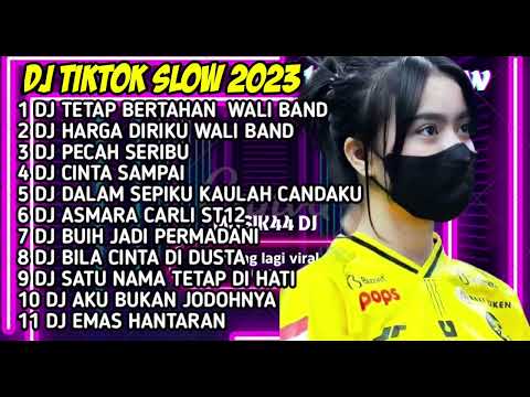 DJ TIKTOK TERBARU 2023 REMIX SLOW • DJ TETAP BERTAHAN WALI BAND • DJ HARGA DIRIKU WALI BAND