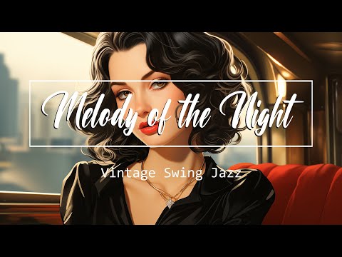 Melody of the Night - Vintage Swing Jazz (Official Music Video)