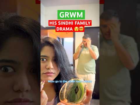 GRWM and Husband’s Sindhi Family Drama 🎭🤣 #Ytshorts #Shorts