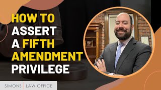 How to Assert A Fifth Amendment Privilege in Court