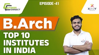 Top B.Arch Institutes in India | XandY Career Connect | Ep 41 #architecture #education