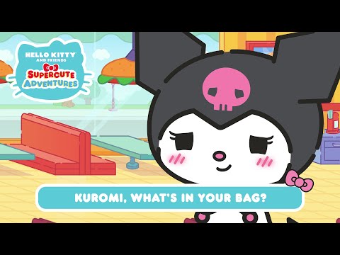 Kuromi, What’s in your bag? | Hello Kitty and Friends Supercute Adventures S11 EP5