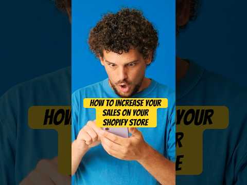 How to make more sales in your Shopify store