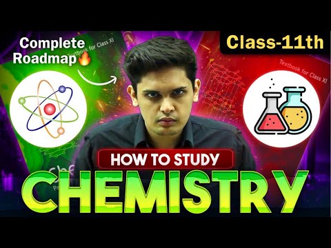 How to Study Chemistry for Class 11th🔥| Most Unique Strategy | Prashant Kirad