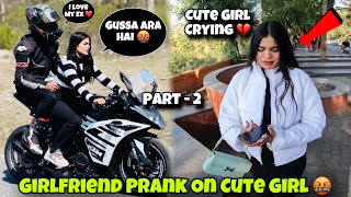 Girlfriend Prank On Cute Girl 💔 | She Started Crying 😭 | Shefali Ko Gussa Agya 🤬 | illegal x Rider 🔥