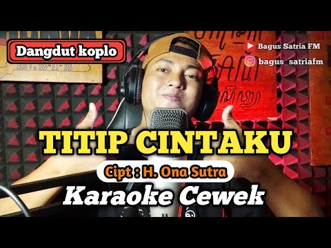 Titip Cintaku - karaoke duet tanpa vokal cewek dangdut koplo