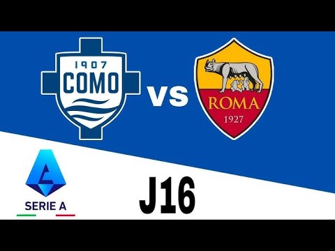 LIVE | COMO vs ROMA | Serie A 2024-25 Round 16