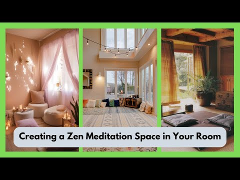 Creating a Zen Meditation Space in Your Room