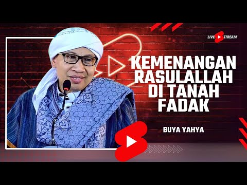 Madrasah Ramadhan ke-5: Kemenangan Rasulullah SAW di Tanah Fadak | Buya Yahya | 🔴Live Shorts