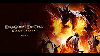 Dragon's dogma Partie 5