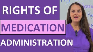 Rights of Medication Administration in Nursing (5, 6, 7, 9, 10, 12) NCLEX Review