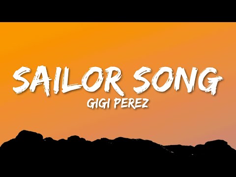 Gigi Perez - Sailor Song (Lyrics)