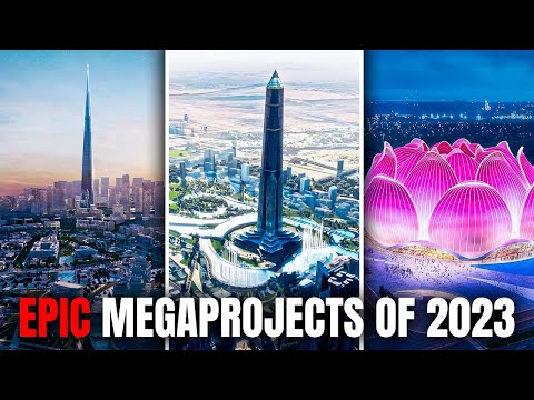 World’s Epic Megaprojects of 2023