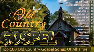 Old Country Gospel Songs The Best 2024 Collection With Lyrics - Inspirational Country Gospel Songs