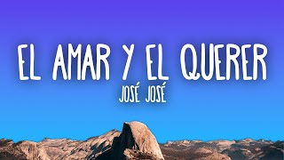 José José - El Amar y el Querer