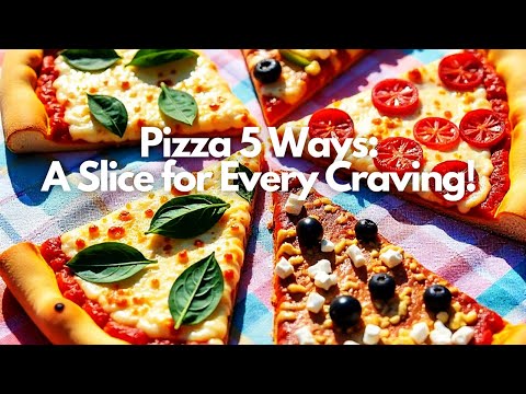 Pizza 5 Ways A Slice for Every Craving! #SubscribeNow