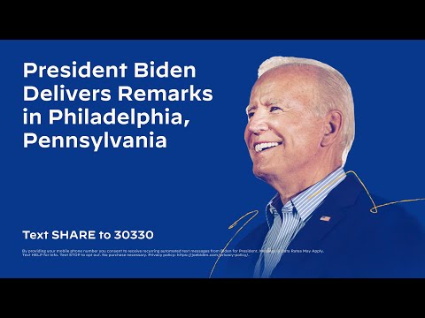 President Biden Delivers Remarks in Philadelphia, Pennsylvania