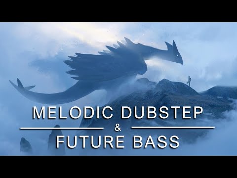 🎵 Beautiful Melodic Dubstep & Future Bass Collection 2020 🎵