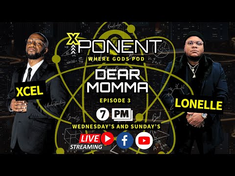 Xponent Podcast Episode 3 - Dear Momma