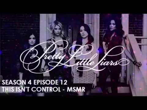 PLL 4x12 This Isn't Control - MSMR