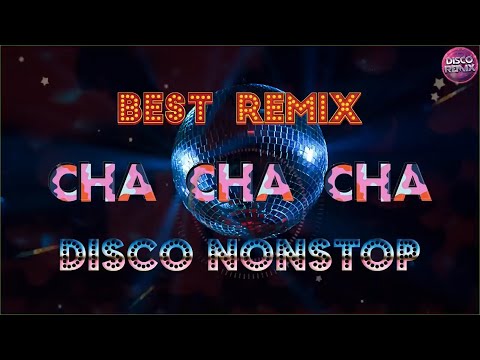 BEST DISCO REMIX CHA CHA CHA 2023-2024🔆 DISCO NONSTOP WARAY WARAY 🔅 CHA CHA CHA DISCO REMIX NONSTOP