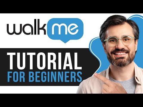 WalkMe Tutorial for Beginners | How to Use WalkMe in 2025