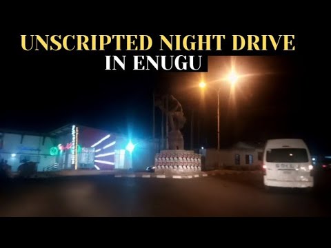 Unscripted Night Drive In Enugu || Enugu Coal City Nigeria (Enugu Part 2)