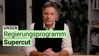 Unser Regierungsprogramm – Supercut | Robert Habeck