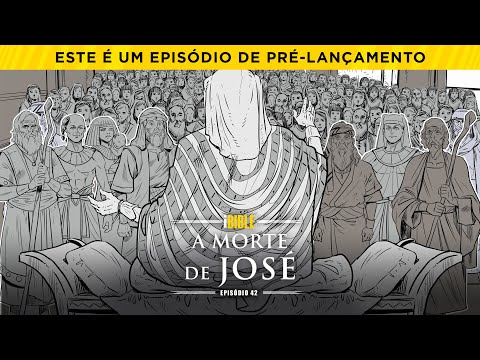 iBIBLE Gênesis Episódio 42: A Morte de José