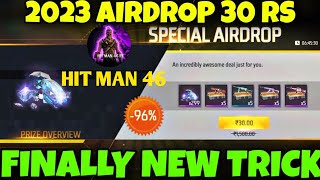 🔥FREE FIRE UNLIMITED 30 RS 💎AIRDROP TRICK😳 IN HIT MAN 46 IN VIDEO FREE FIRE