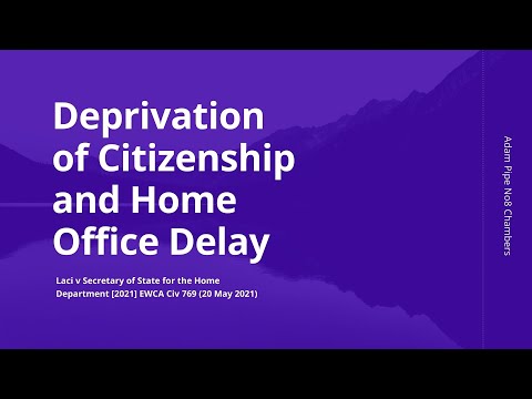 Deprivation of Citizenship and Home Office Delay