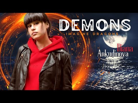 (Fan video) Demons – Diana Ankudinova (cover on Imagine Dragons) [Sonitus Terra]