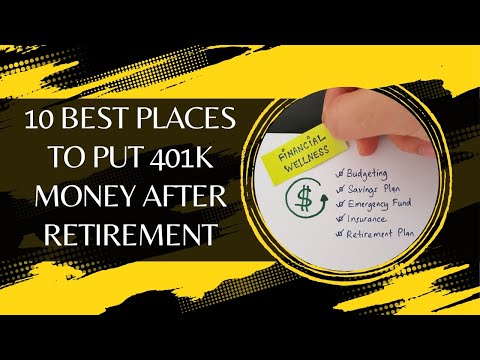 10 Best Places to Put 401k Money After Retirement