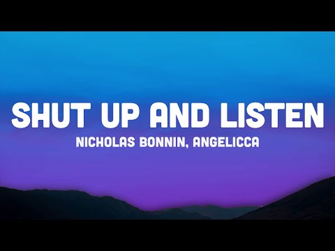 Shut Up And Listen (Lyrics) - Nicholas Bonnin x Angelicca "bet you like it when i show up in a gown"