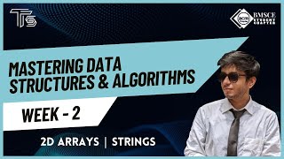 Mastering Data Structures and Algorithms -  2D Arrays & Strings | TechShots X ACM BMSCE