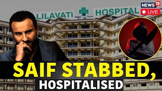 Saif Ali Khan News LIVE | Saif's Surgery Lasted For 2.5 Hrs In Lilavati Hospital | Probe On | N18L