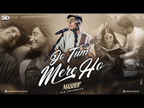 Jo Tum Mere Ho Mashup | Anuv Jain | Husn | Mann Mera | Ishq | Sid Guldekar