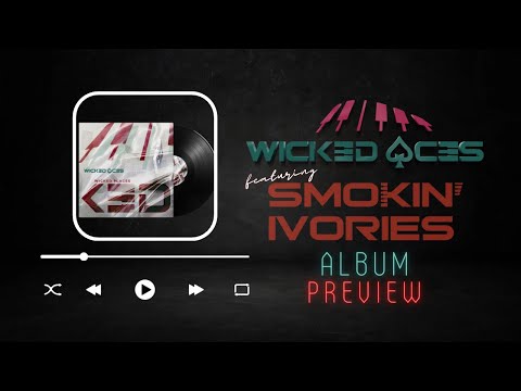 Wicked Aces Wicked Places Album Teaser [FT. Smokin Ivories] EDM Dance Music Remix