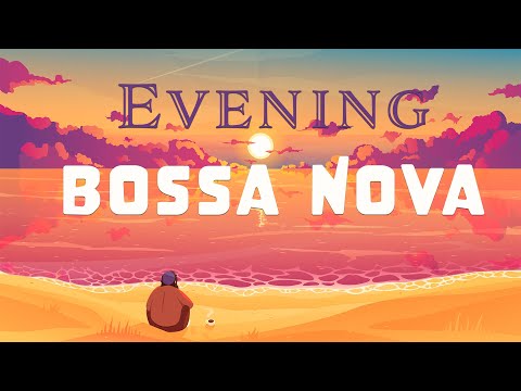 Evening Bossa Nova | Summer Chillout | Lounge Music